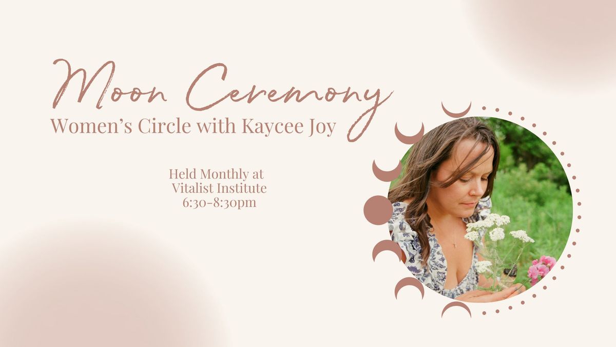 Moon Ceremony with Kaycee Joy