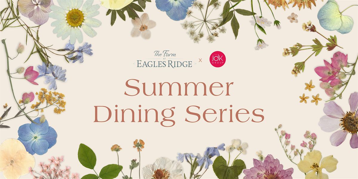 The Farm at Eagles Ridge: Summer Dining Series