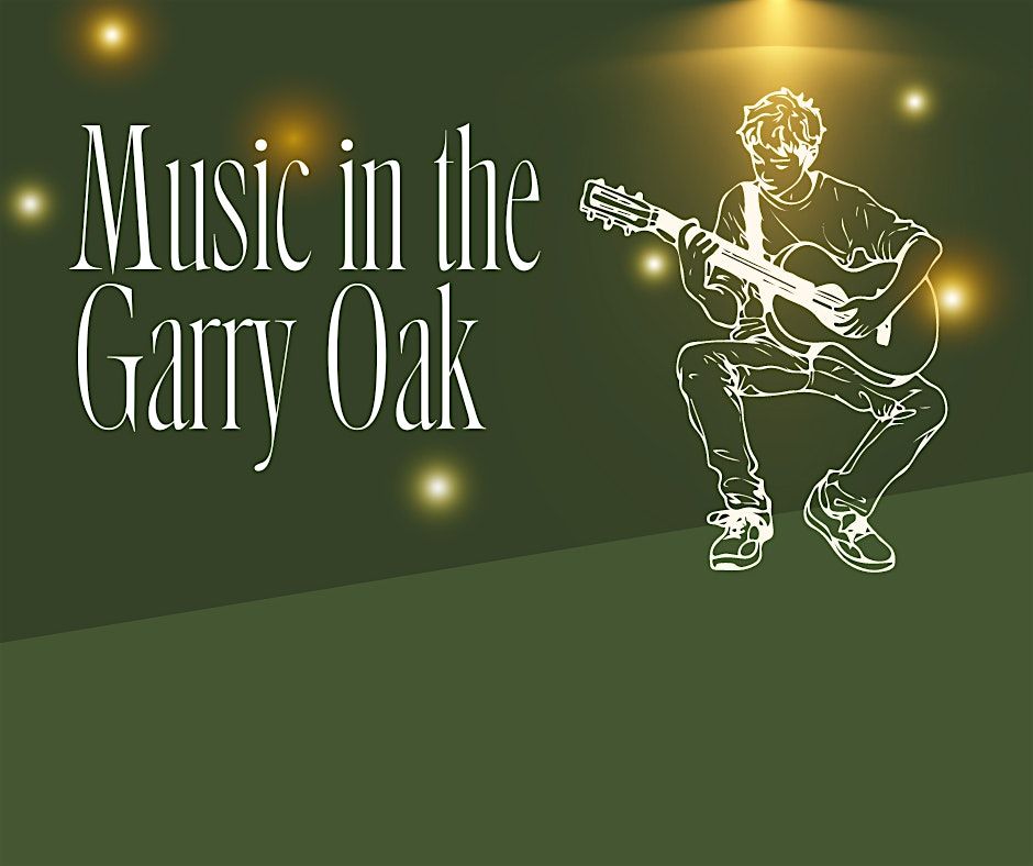 Music in the Garry Oak