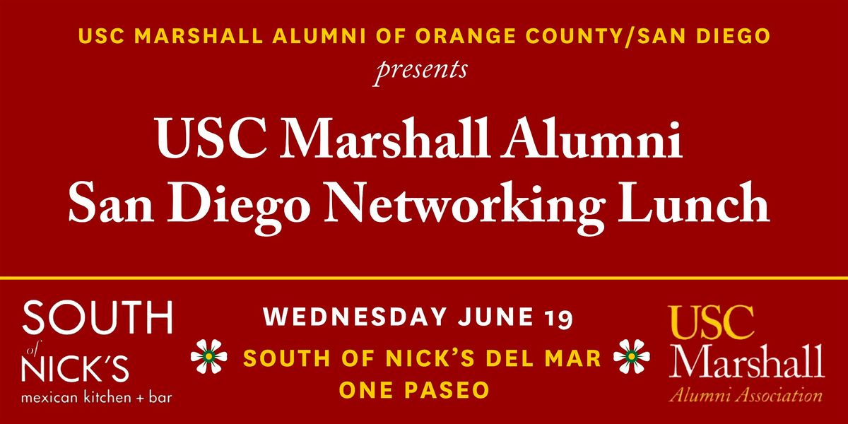 USC Marshall Alumni: SD Networking Lunch: South of Nick's Del Mar - 6\/19