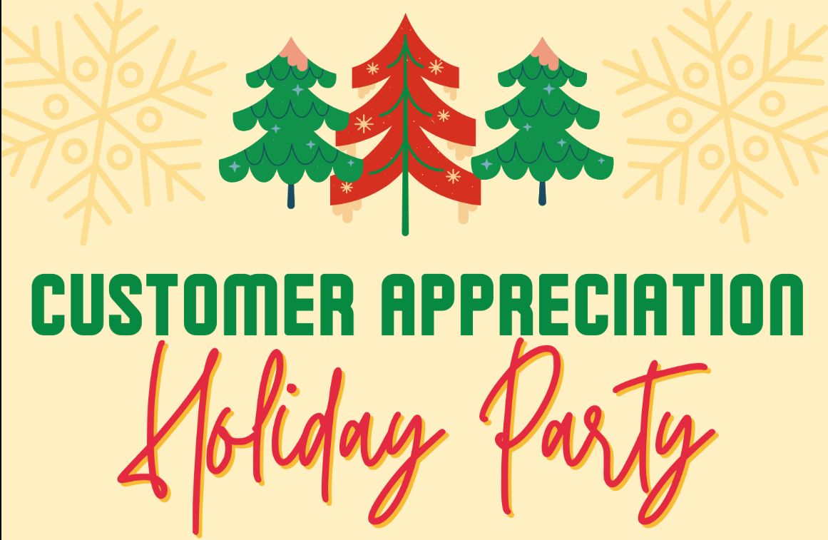 Customer Appreciation & Holiday Party