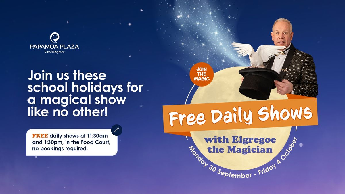 Elgregoe the Magician | Free Daily Shows at Papamoa Plaza