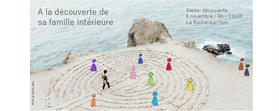 Atelier IFS - DECOUVRIR SA FAMILLE INTERIEURE -- Initiation et pratique