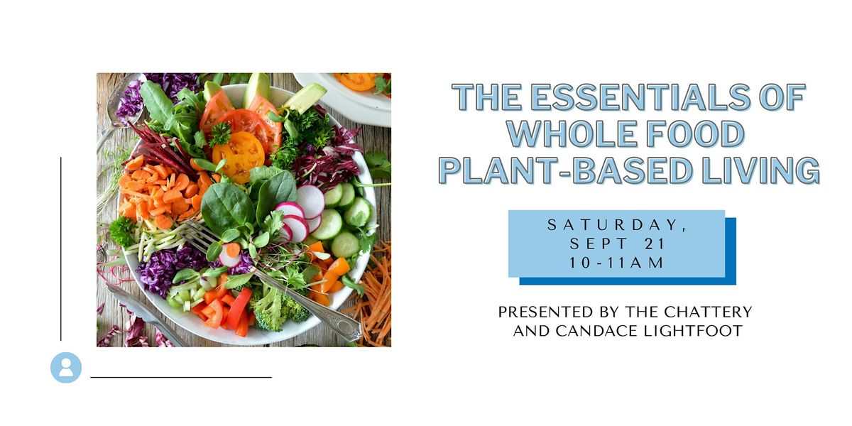 The Essentials of Whole Food Plant-Based Living - IN-PERSON CLASS