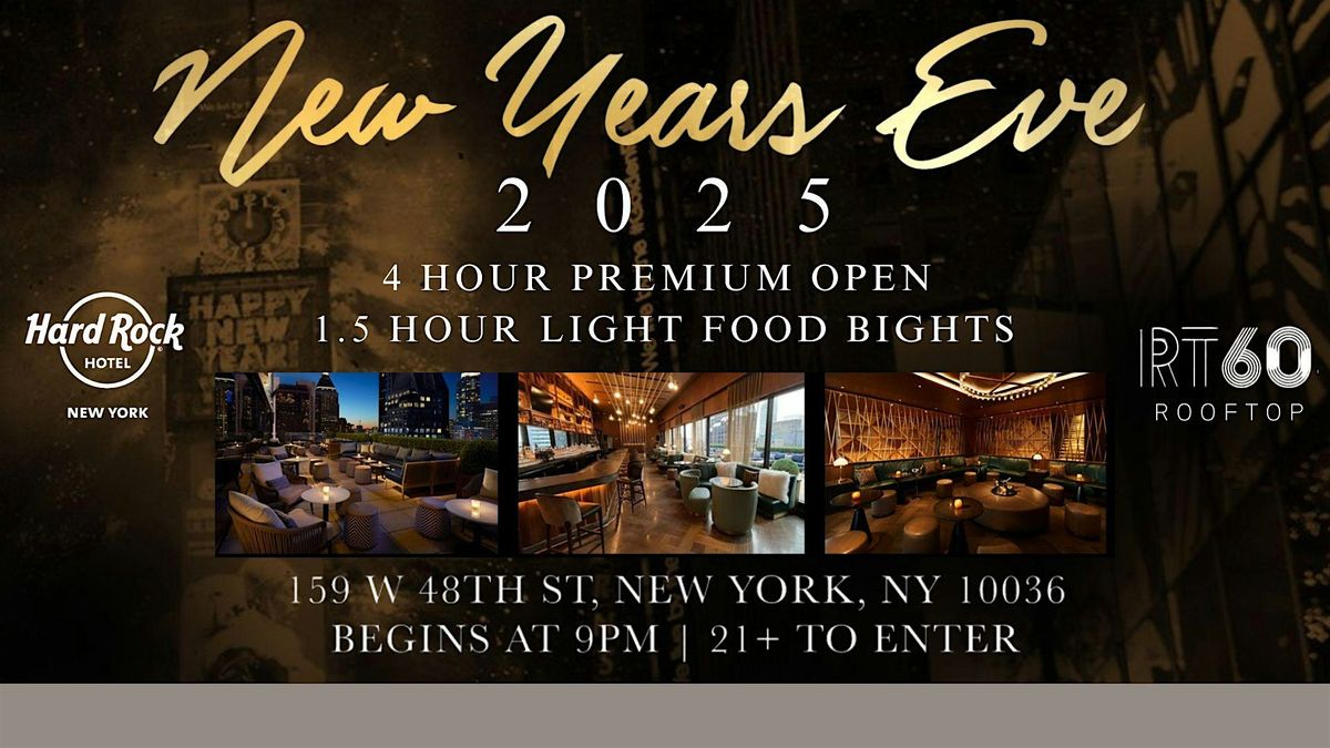 NEW YEARS EVE 2025 @ RT60 ROOFTOP AT THE HARD ROCK HOTEL TIMES SQUARE NYC