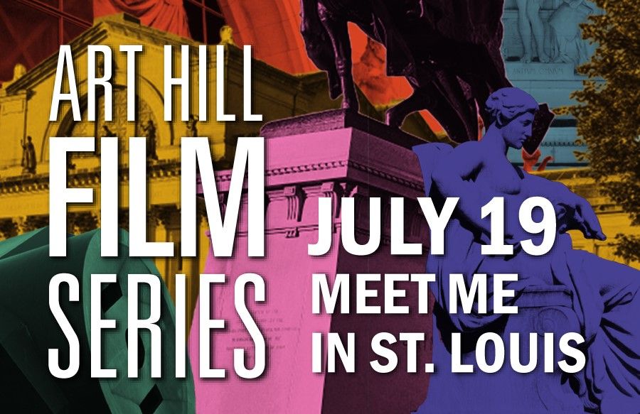 2024 Art Hill Film Series: Meet Me in St. Louis