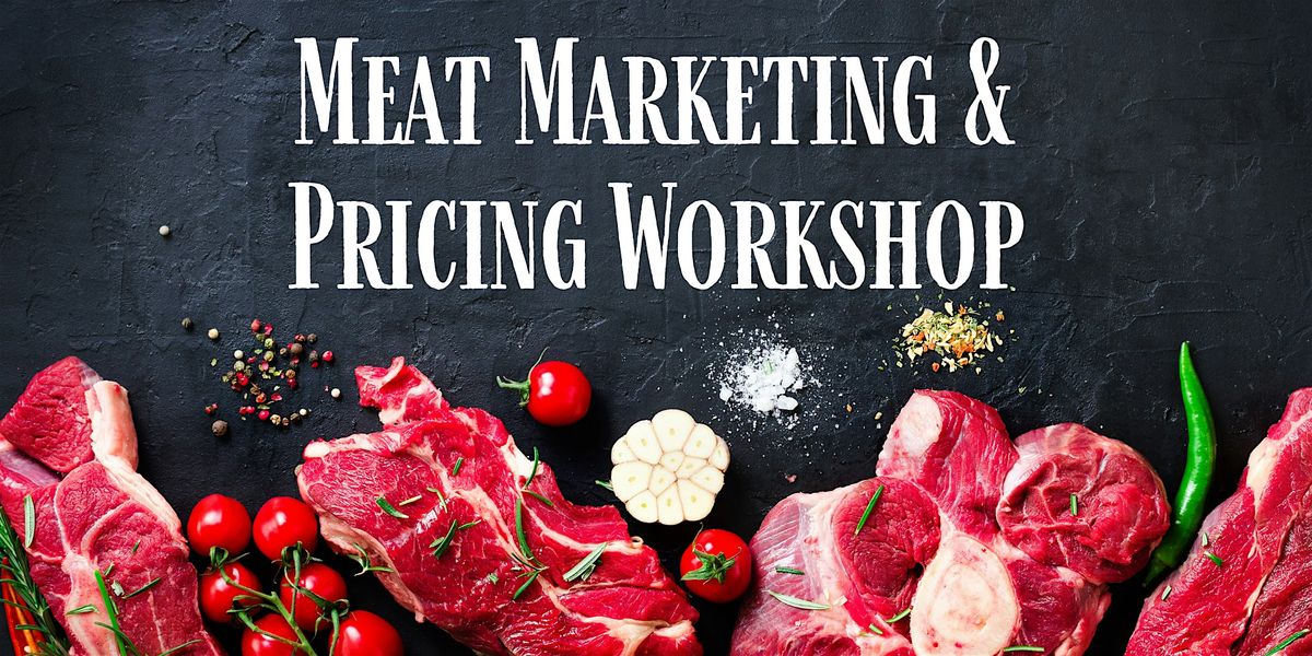 Meat Marketing and Pricing Workshop