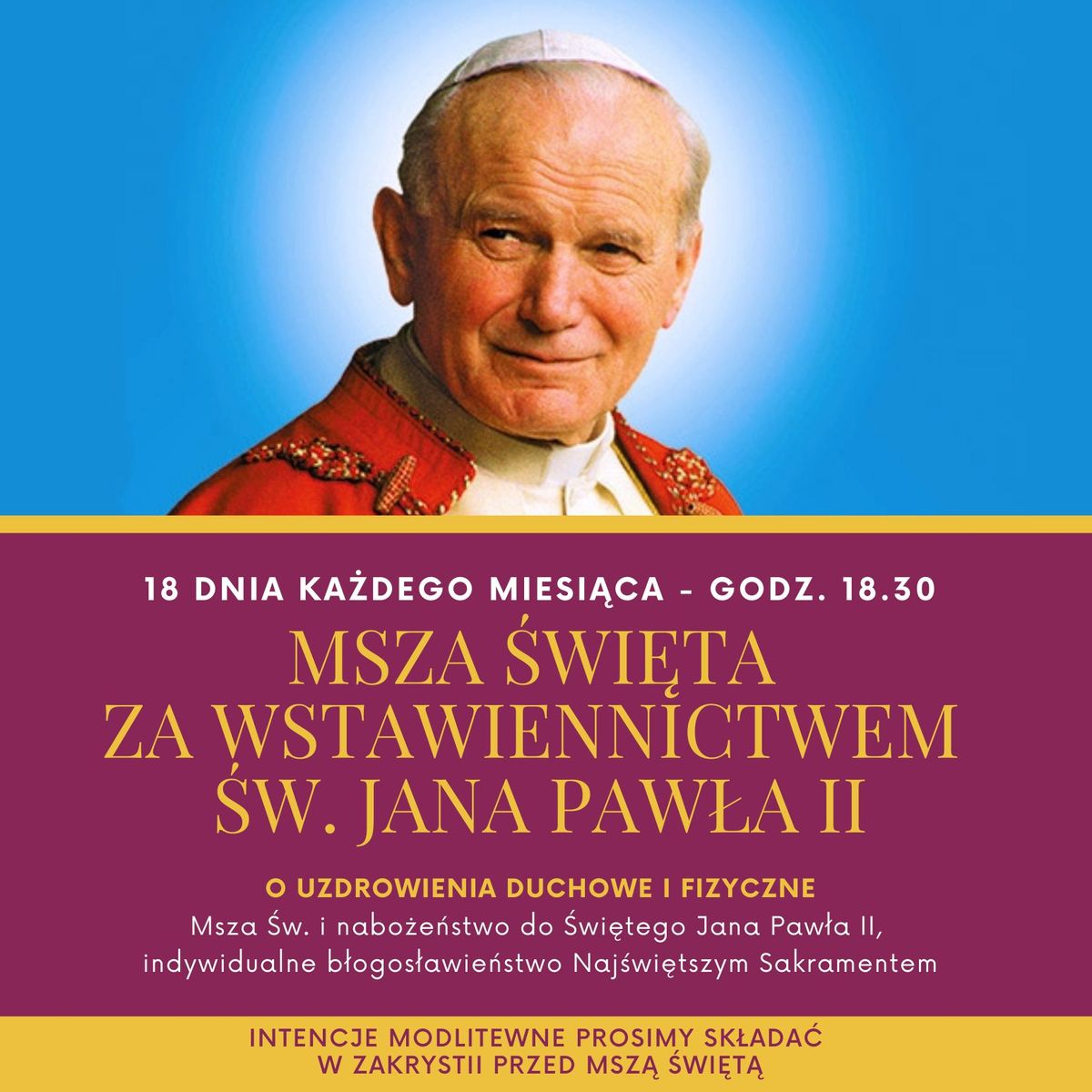 Msza \u015aw. za wstawiennictwem \u015aw. Jana Paw\u0142a II - O uzdrowienia duchowe i fizyczne