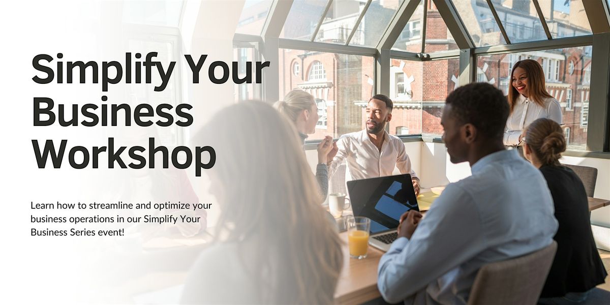 Simplify Your Business Workshop