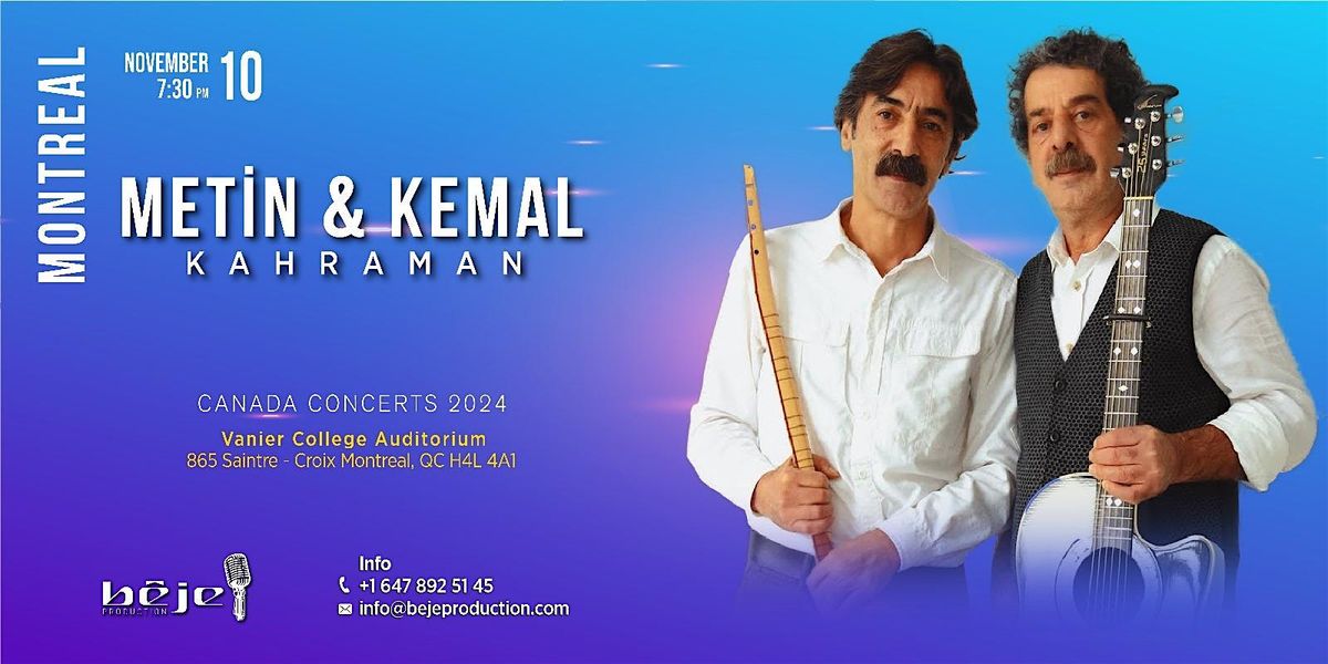 METIN & KEMAL KAHRAMAN MONTREAL