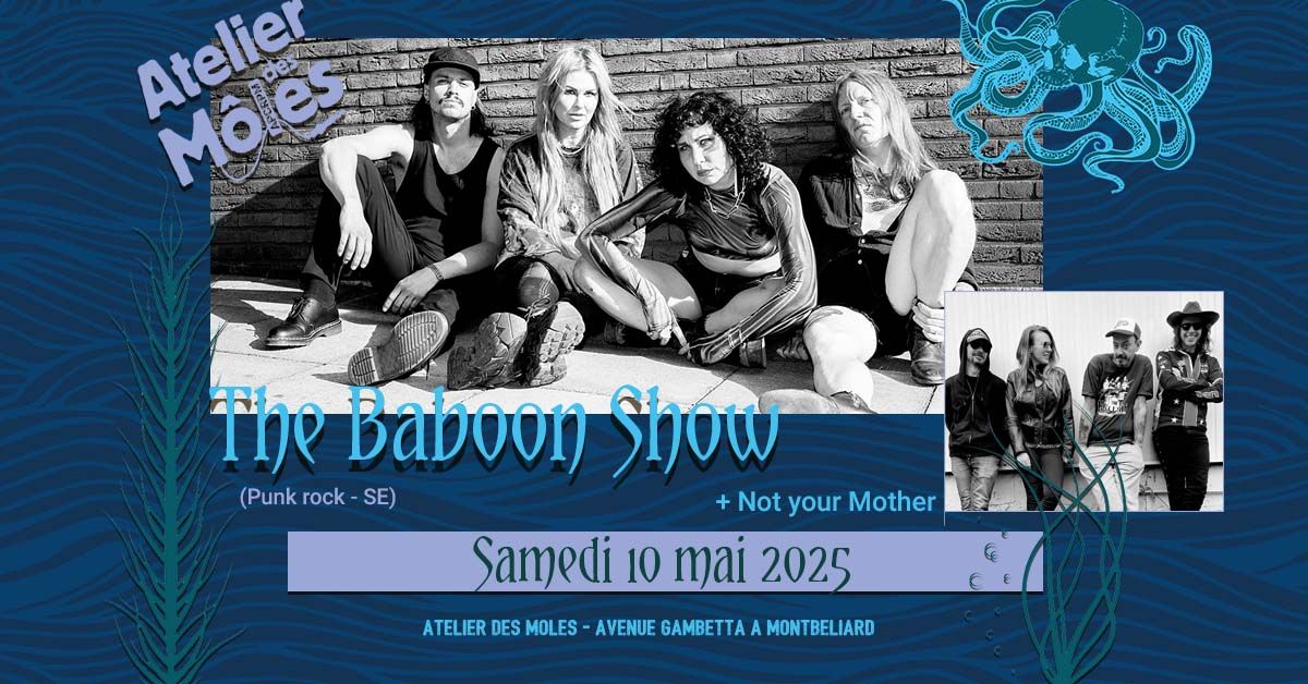 The Baboon Show (punk rock) + Not your Mother \u00e0 l'Atelier des M\u00f4les de Montb\u00e9liard