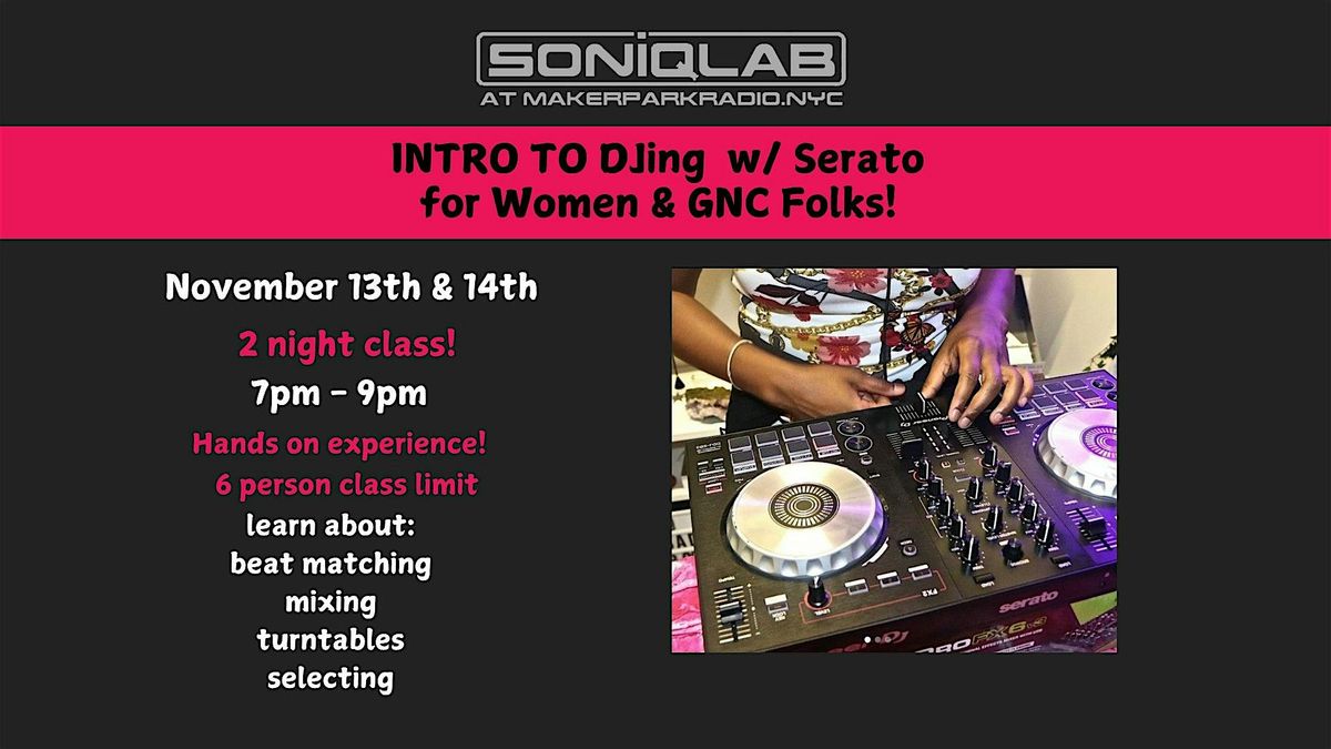 Intro to DJing w\/ Serato for women & GNC folks!