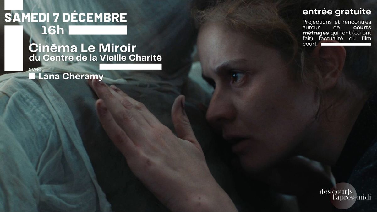 Projection de courts m\u00e9trages avec Lana Cheramy | Gratuit !