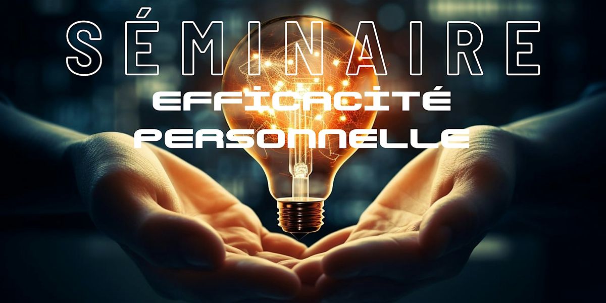 S\u00e9minaire Efficacit\u00e9 Personnelle