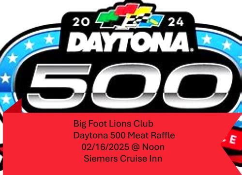 Big Foot Lions Daytona 500 Meat Raffle