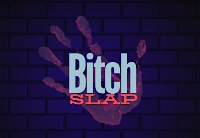 BitchSlap - Comedy Showdown