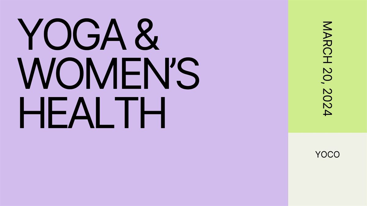 Yoga for Women's Health: Menstrual Cycle Awareness