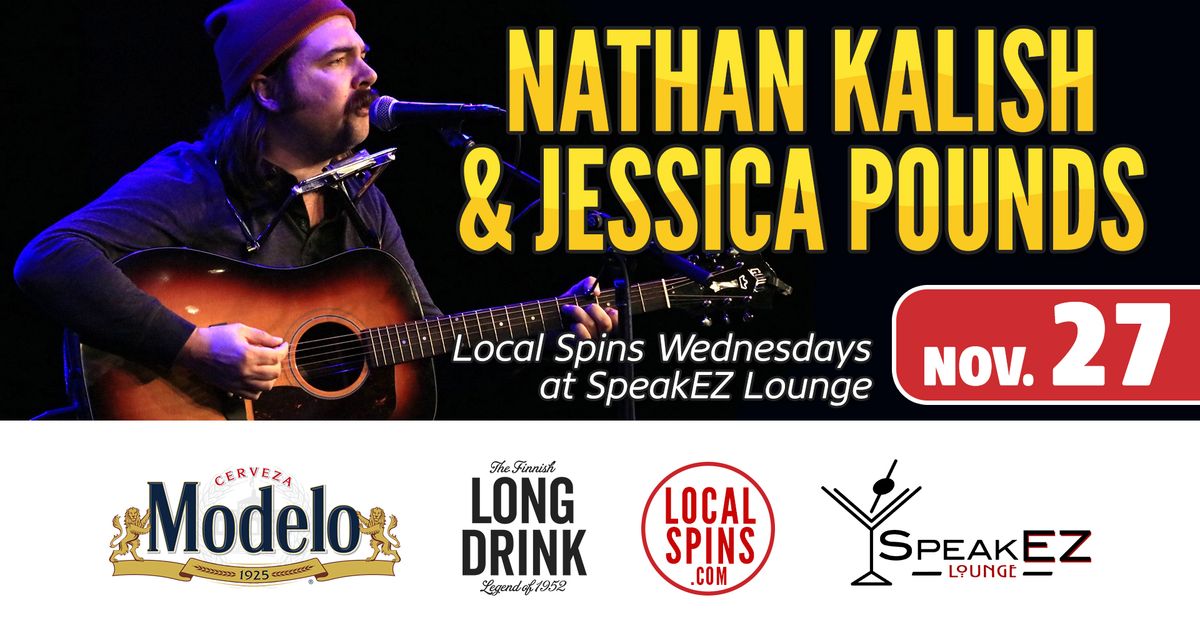 Nathan Kalish & Jessica Pounds: Local Spins Wednesday @ SpeakEZ Lounge