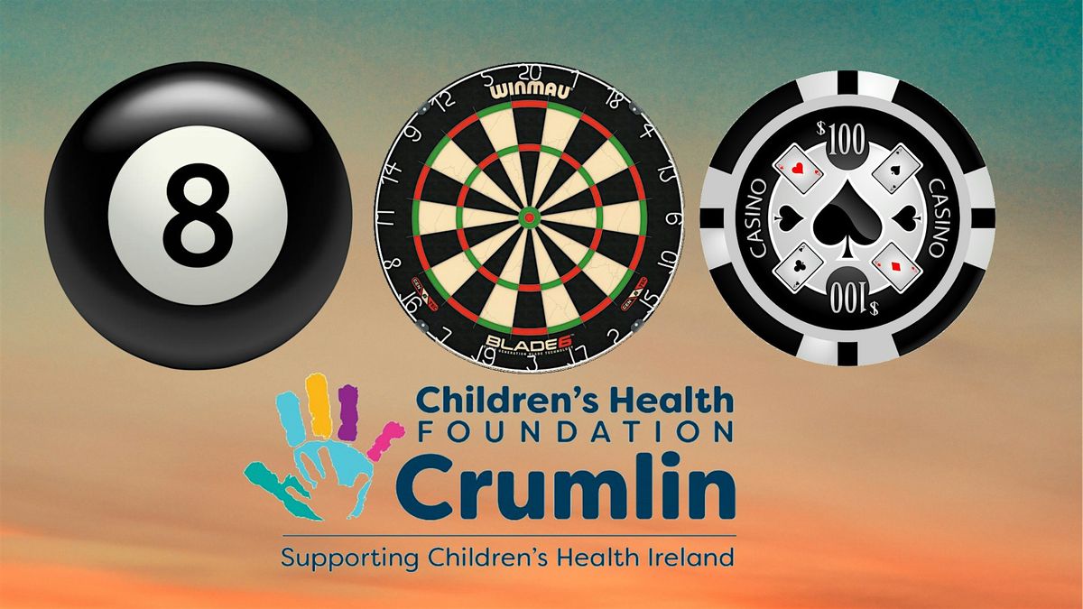 Charity Fundraiser for Crumlin Children\u2019s Hospital. Poker, Pool & Darts.