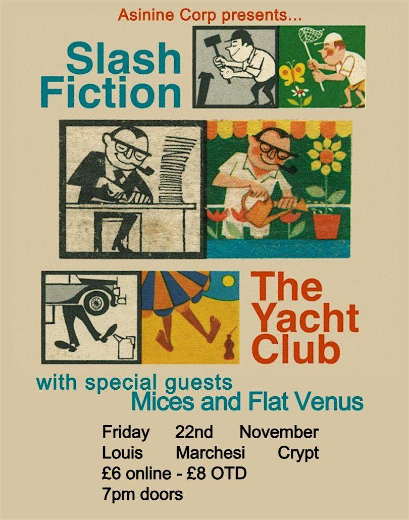 Asinine Presents: Slash Fiction + The Yacht Club w\/Support