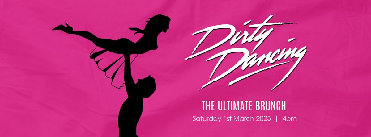 Dirty Dancing The Ultimate Brunch!