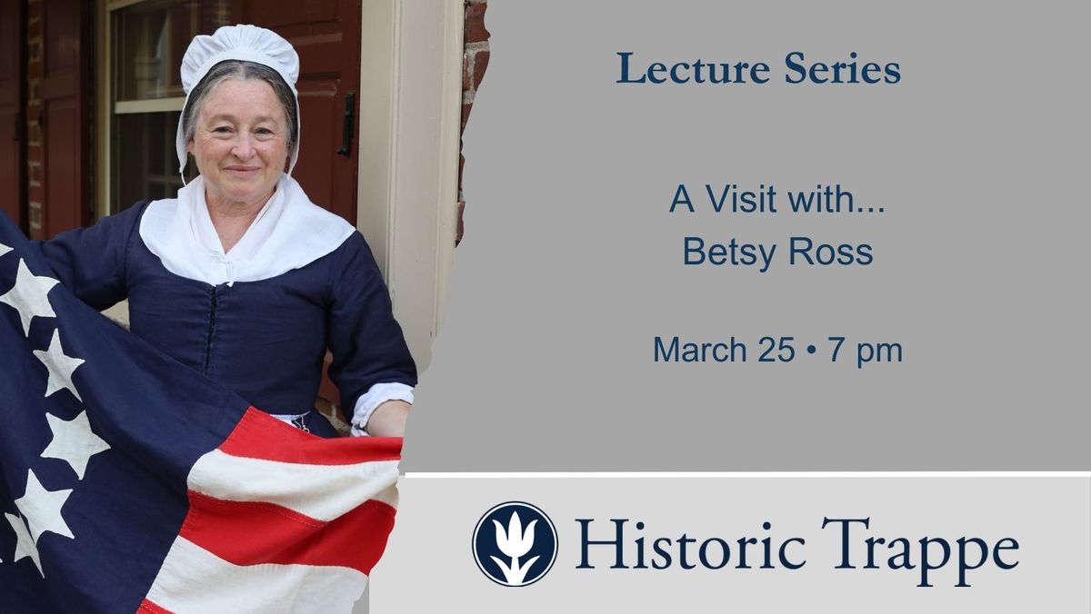 A Visit with...Betsy Ross