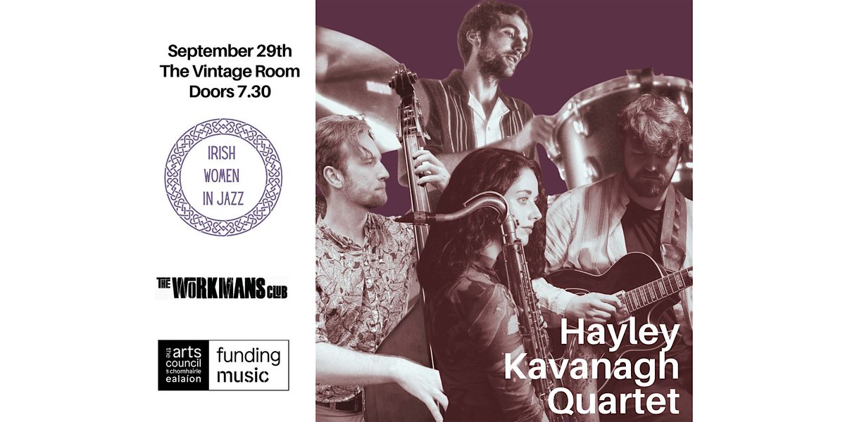 Irish Women In Jazz presents: Hayley Kavanagh Quartet