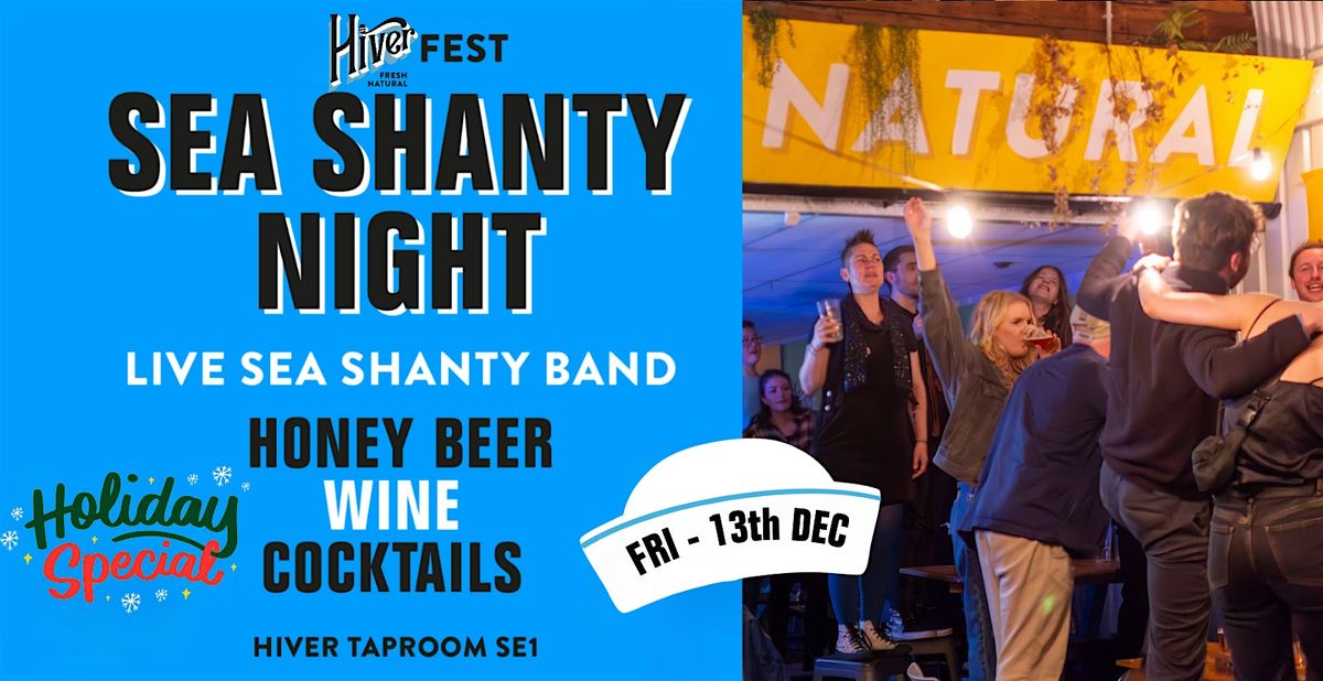 13th Dec - SEA SHANTIES: HOLIDAY SPECIAL @ Hiver Taproom