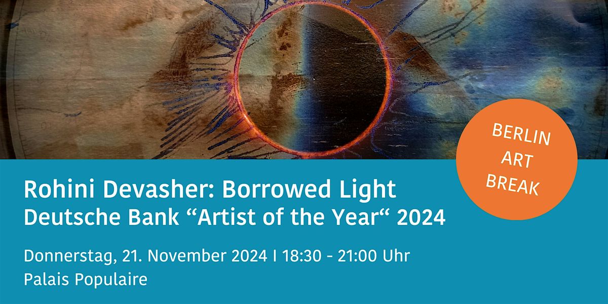 Rohini Devasher: Borrowed Light I Deutsche Bank \u201cArtist of the Year\u201c 2024