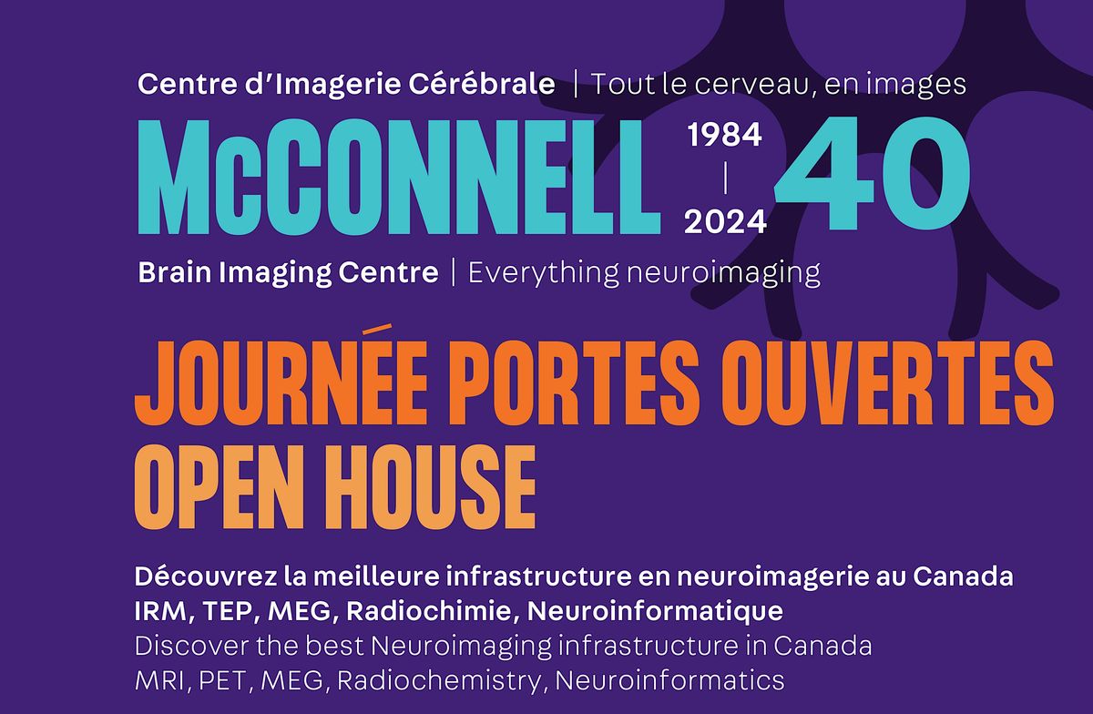 Open House  - McConnell Brain Imaging Centre - 40th anniversary