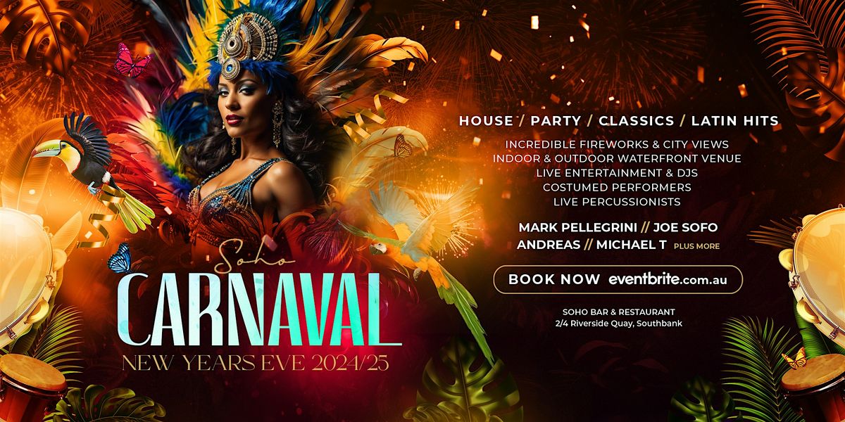 SOHO CARNIVALE NEW YEARS EVE 2024\/25