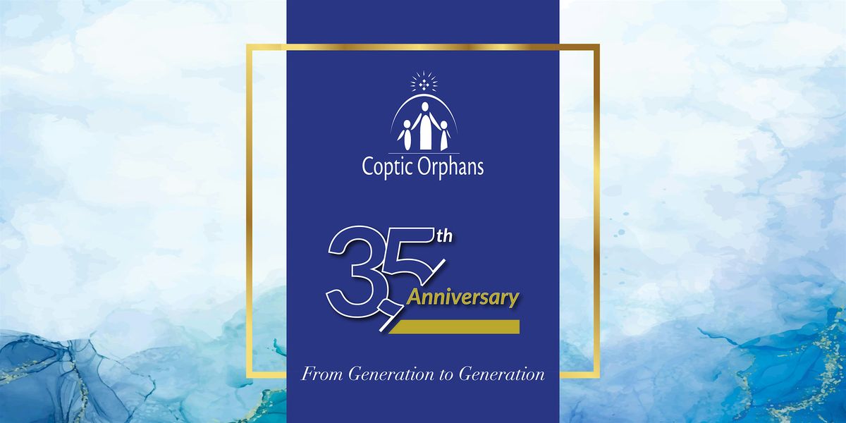 Coptic Orphans 35th Anniversary Gala