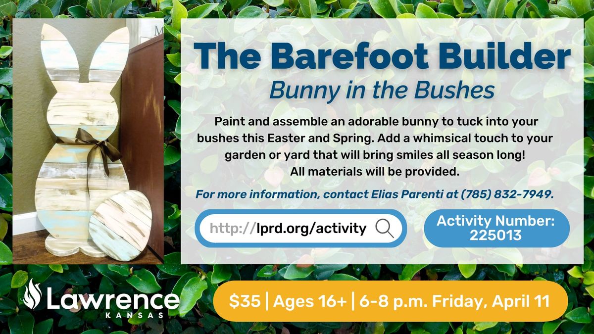 Crafts with Barefoot Builder LLC: Bunny in the Bushes