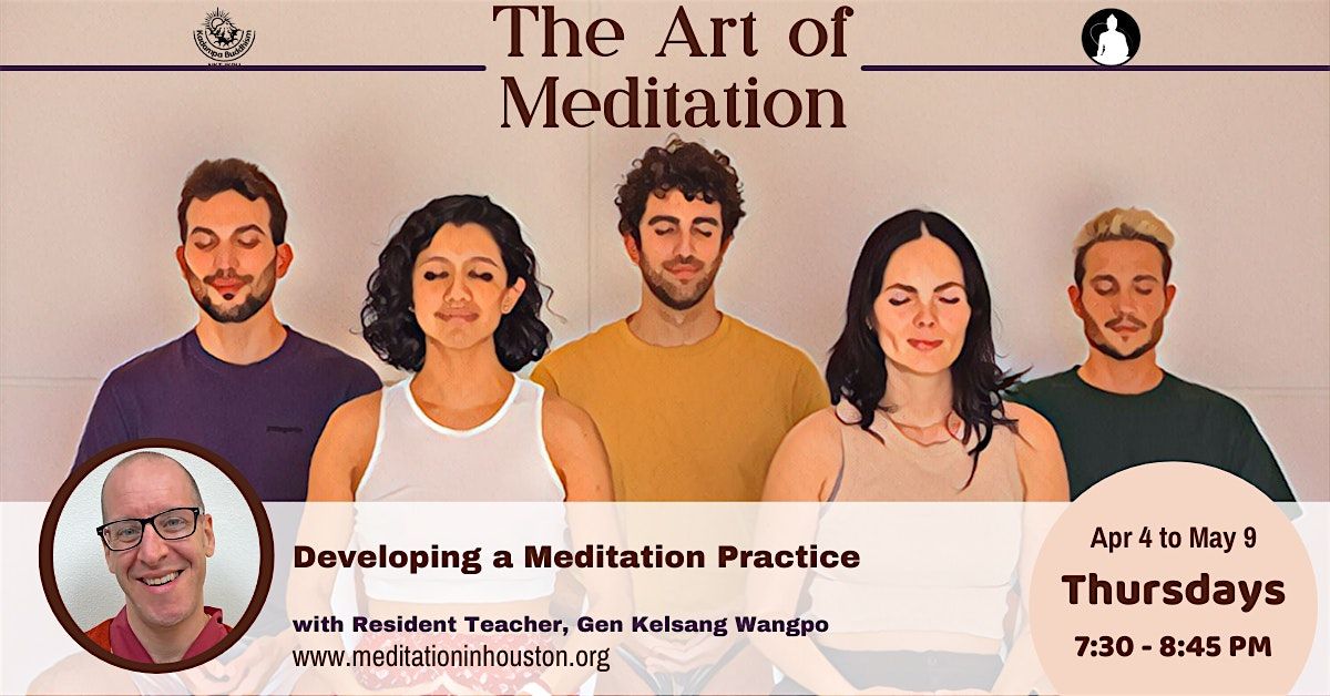 The Art of Meditation- Developing a Meditation Practice with Gen Wangpo