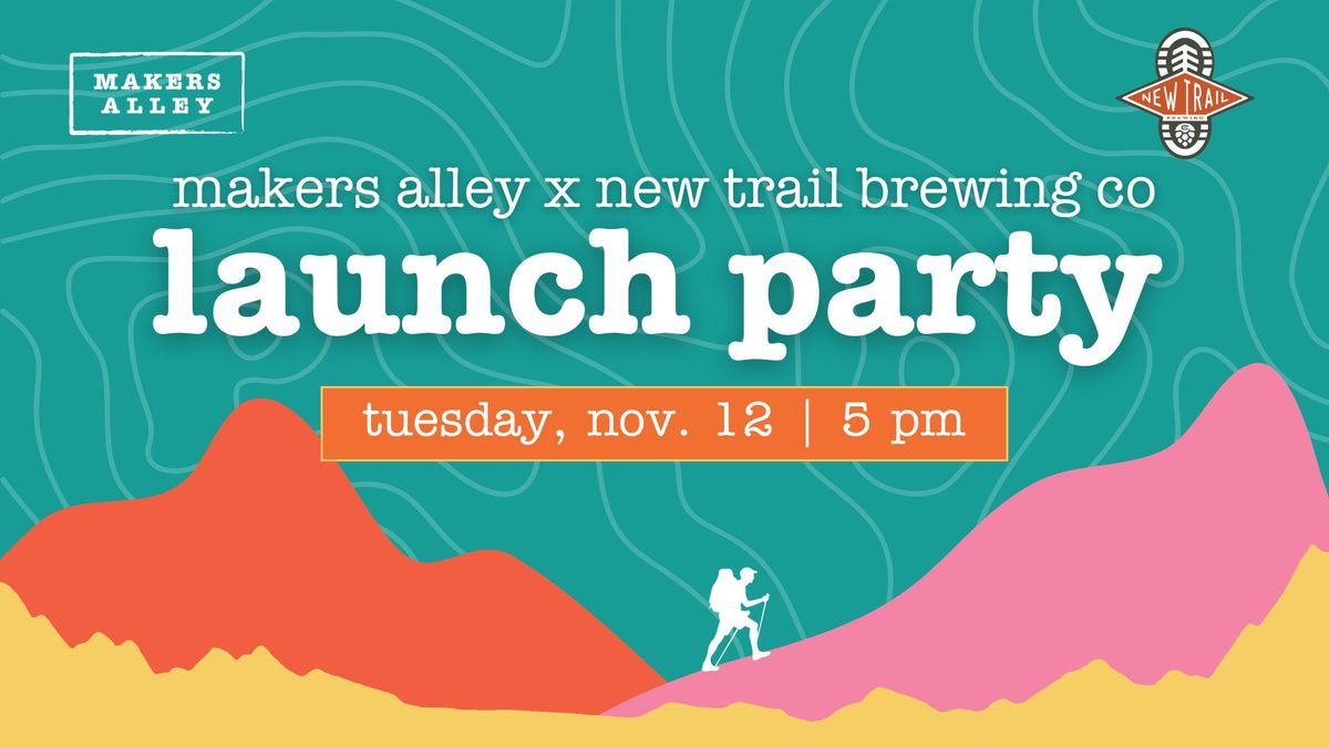 New Trail Brewing Co. LAUNCH PARTY