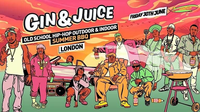 Gin & Juice: Old School Hip-Hop Outdoor\/Indoor Summer BBQ