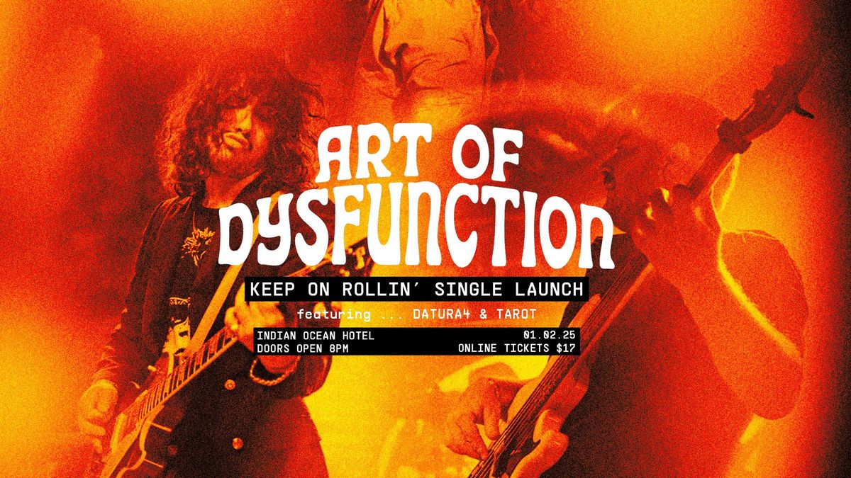 Art Of Dysfunction - Datura4 - Tarot - \u201cKeep On Rollin\u201d Single Launch@ Indi Bar!