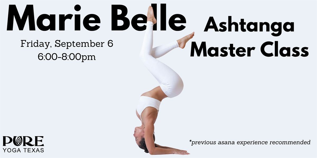 Marie Belle Ashtanga Master Class