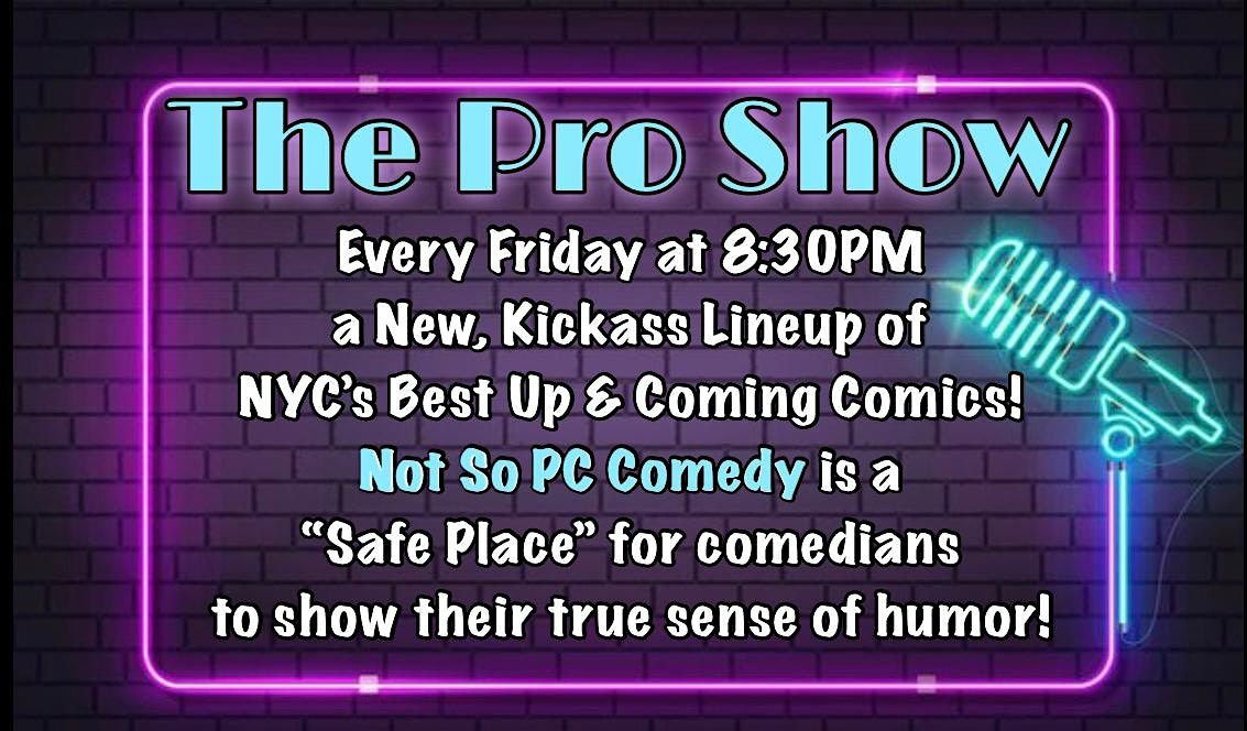 The Pro Show!