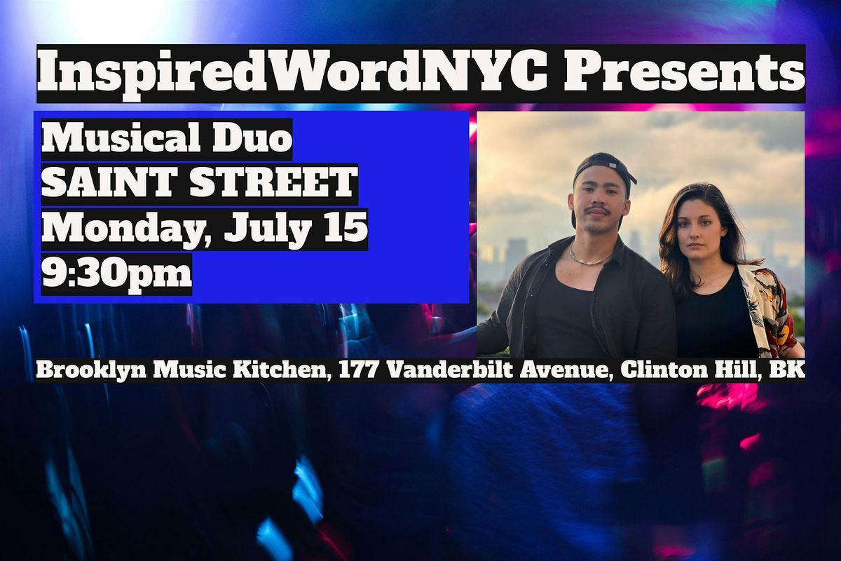 InspiredWordNYC Presents Musical Duo Saint Street at Brooklyn Music Kitchen