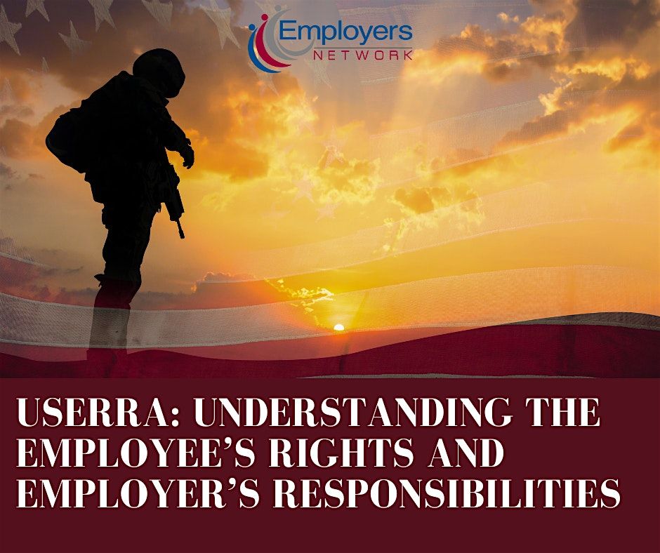 USERRA: Understanding Employee's Rights and Employer's Responsibilities