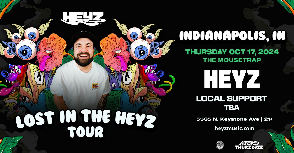 Altered Thurzdaze w\/ HEYZ - Lost in the Heyz Tour