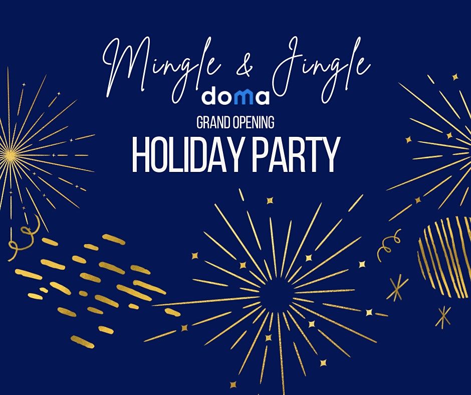 Doma Title's Mingle & Jingle - Grand Opening Holiday Party