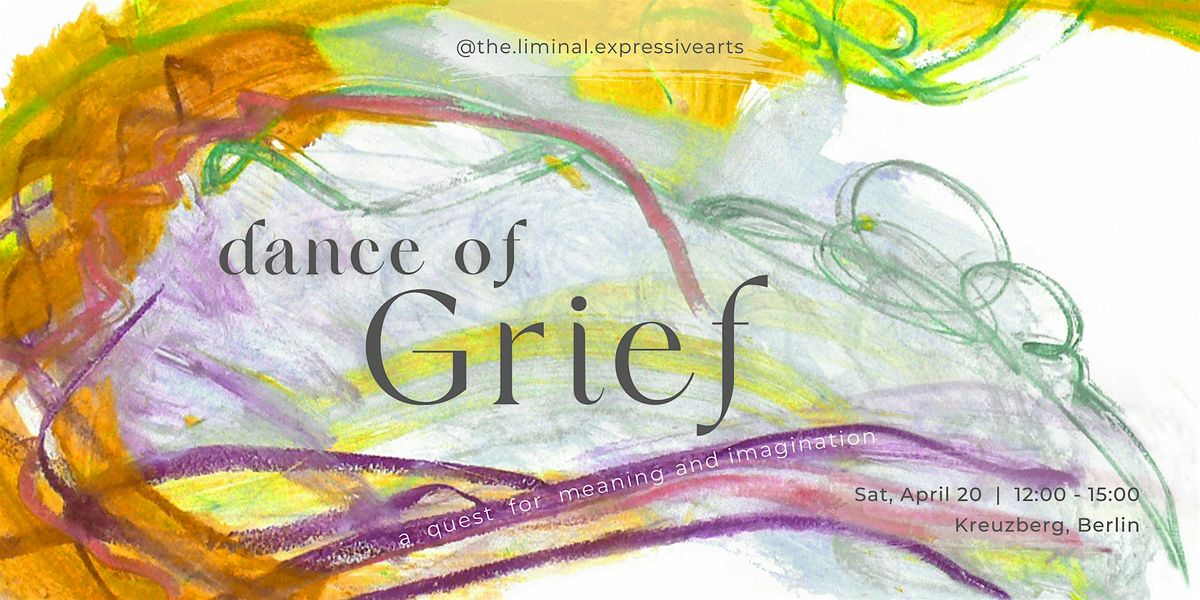 Expressive Arts Circle: Dance of Grief