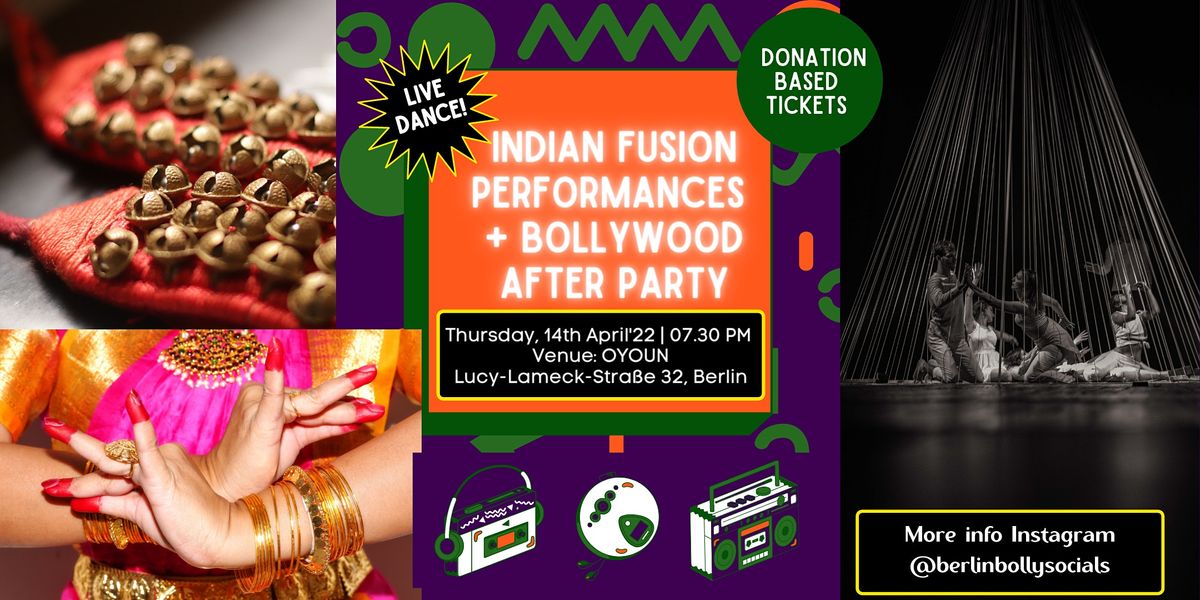 Indian Fusion Dance Performances + Bollywood After party @ Oyoun Berlin