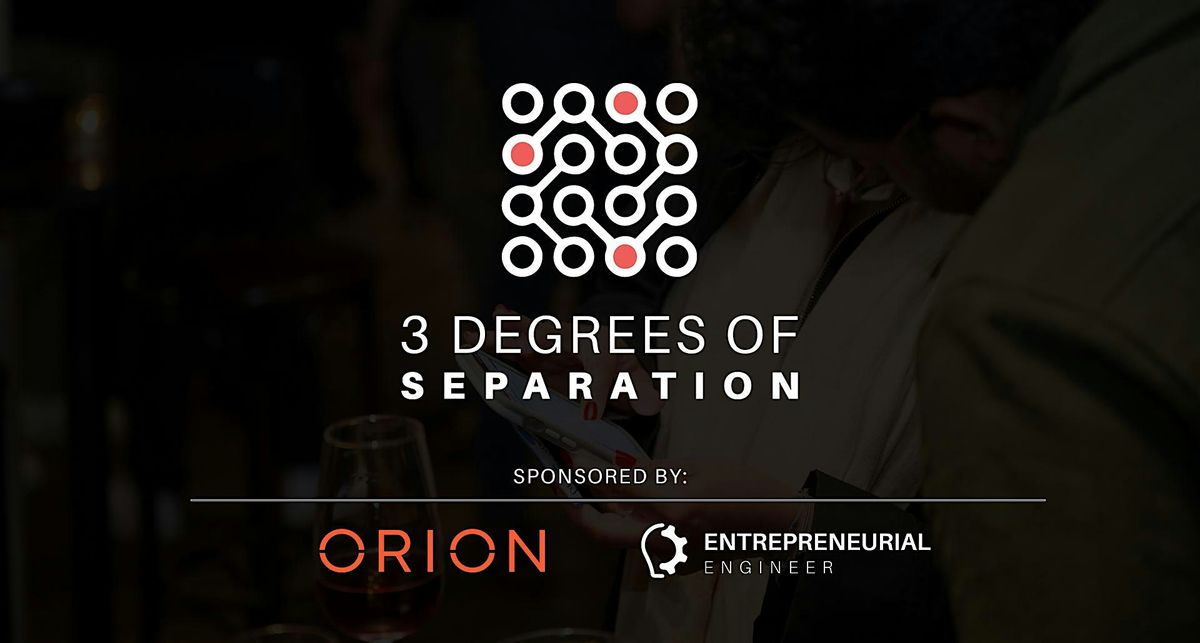 3 Degrees of Separation - Networking Event