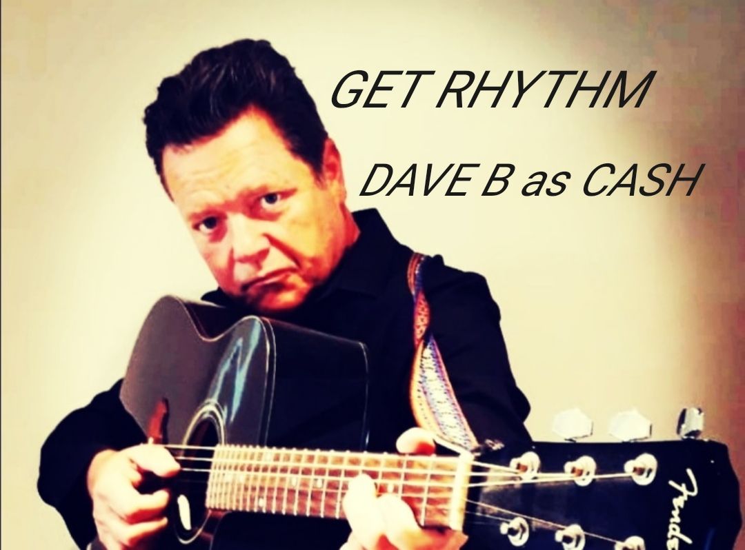 GET RHYTHM, DAVE B as CASH 