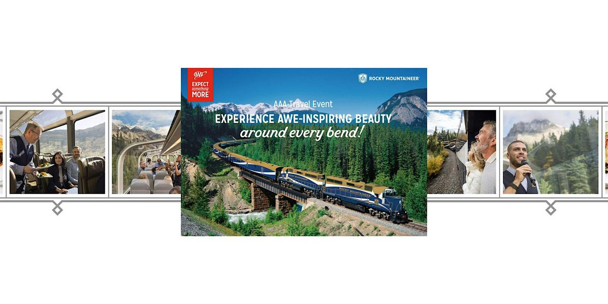 AAA Travel Presents - Rocky Mountaineer