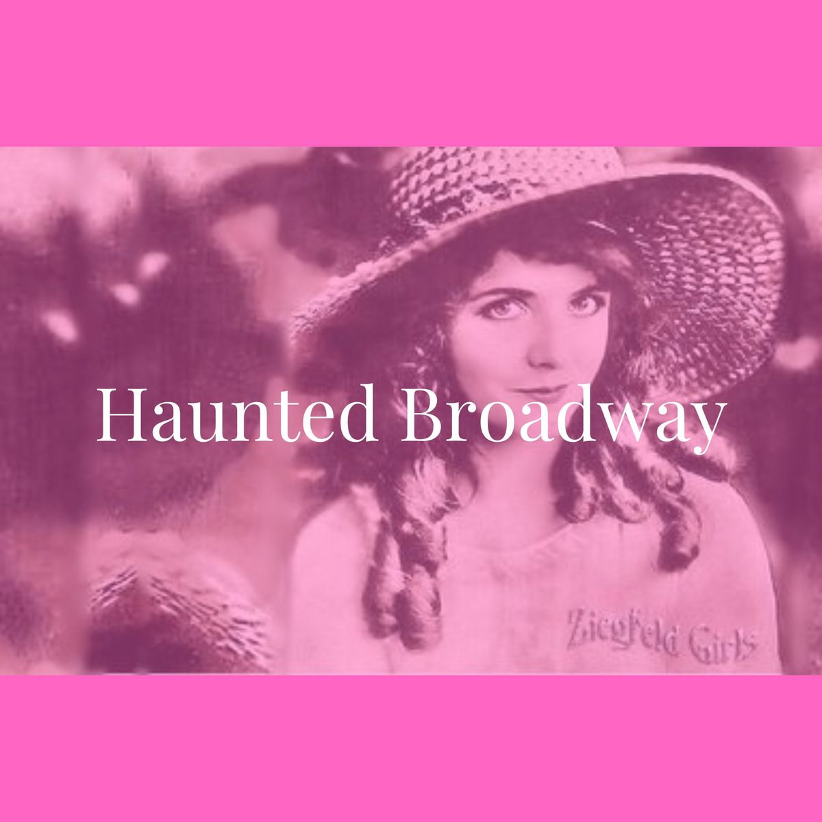 Haunted Broadway Walking Tour