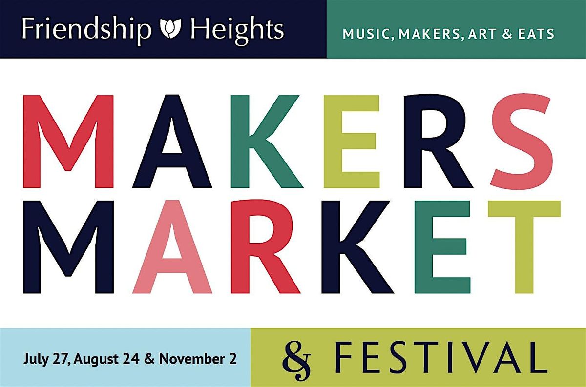 Friendship Heights Alliance | Holiday  Maker's Market & Street Festival